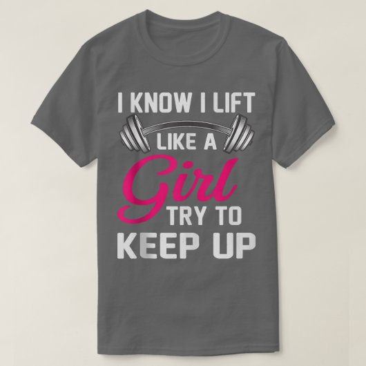 Ik weet dat ik als een meisje leef. t-shirt (Design voorkant)