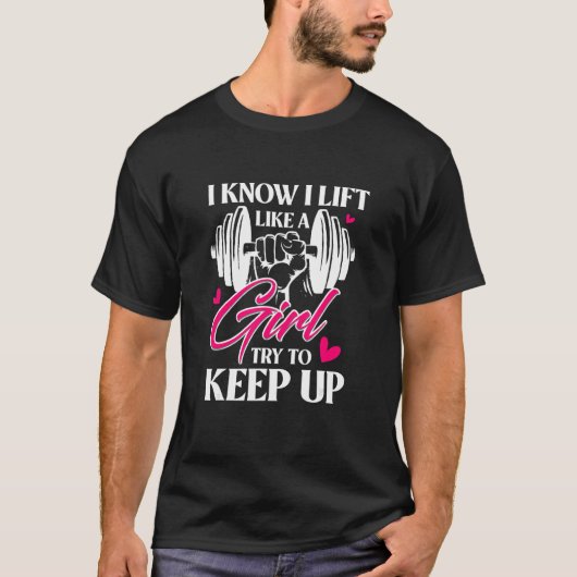 Ik weet dat ik als een meisje moet leven. t-shirt (Voorkant)