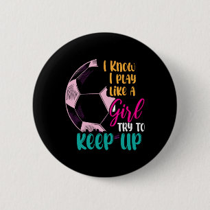 Ik weet dat ik als een meisje speel, probeer bij t ronde button 5,7 cm