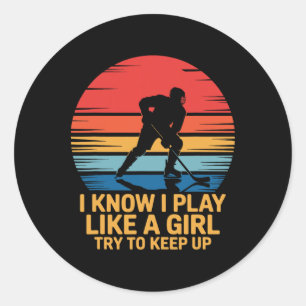 Ik weet dat ik als een meisje speel, probeer bij t ronde sticker