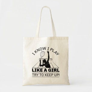 Ik weet dat ik als een meisje speel tote bag