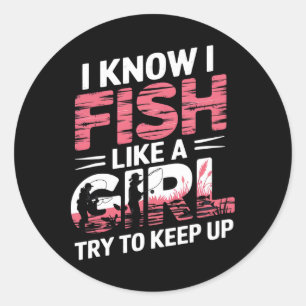 Ik weet dat ik als een meisje vis, probeer grappig ronde sticker