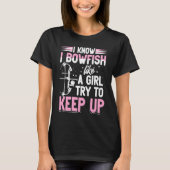 Ik weet dat ik bowfish als een meisje. Probeer Bow T-shirt (Voorkant)