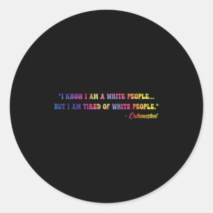Ik weet dat ik een blank volk ben... Maar ik ben m Ronde Sticker