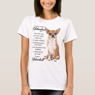 Ik weet dat ik een Chihuahua ben T-shirt