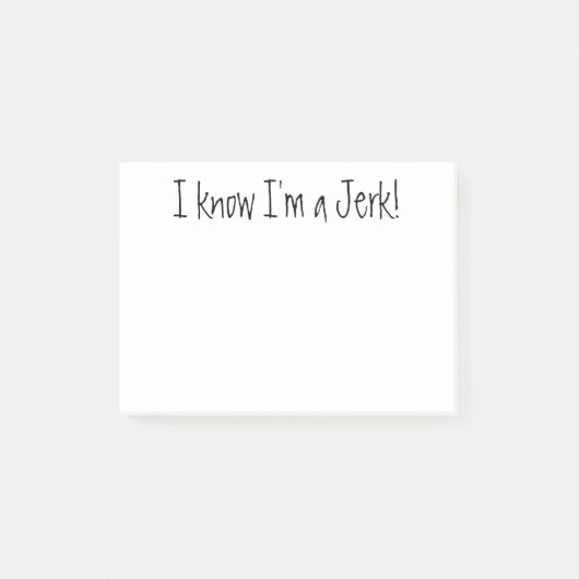 Ik weet dat ik een Jerk ben. Black White Post merk Post-it® Notes (Voorkant)