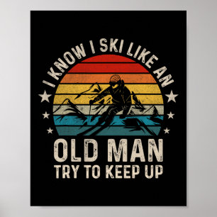Ik weet dat ik een oude Man vind die pover wil bli Poster