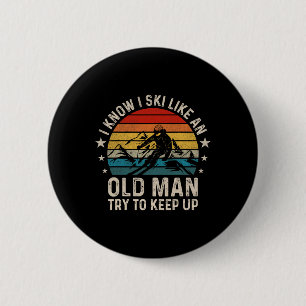 Ik weet dat ik een oude Man vind die pover wil bli Ronde Button 5,7 Cm