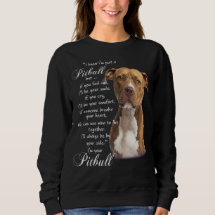 Ik weet dat ik een pitbull ben, maar als je verdri trui