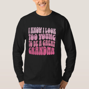 Ik weet dat ik er te jong uitzie om een overgrootm t-shirt