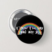 Ik weet dat ik Gay Blk Button ben (Voorkant /achterkant)