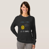 Ik weet dat ik het laat stuiteren grappige pickleb t-shirt (Voorkant volledig)