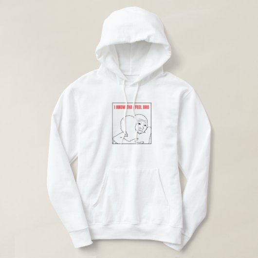 Ik weet dat ik me zo voel hoodie (Design voorkant)