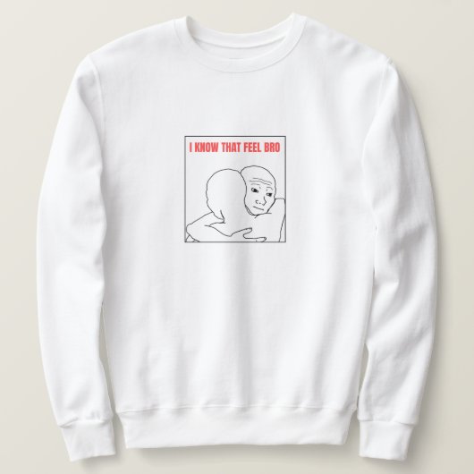 Ik weet dat ik me zo voel trui (Design voorkant)