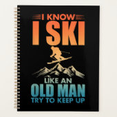 Ik weet dat ik ski als een oude man Funny Skier Re Planner (Voorkant)