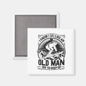 Ik weet dat ik ski als een oude man, probeer bij t magneet (Voorkant / Achterkant)