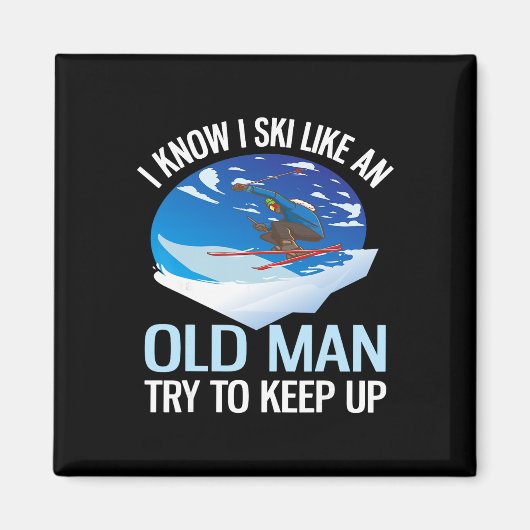 Ik weet dat ik ski als een oude man, probeer bij t magneet (Voorkant)