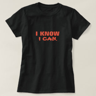 Ik weet dat ik Slogan Graphic-T-shirt kan Motivati T-shirt