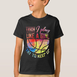 Ik weet dat ik speel als een Girl Basketball T-shirt