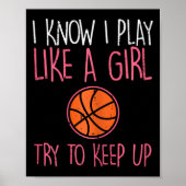 Ik weet dat ik speel als een meisje basketbal leuk poster (Voorkant)