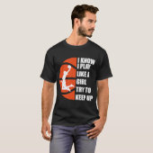 Ik weet dat ik speel als een meisje dat Basketba p T-shirt (Voorkant volledig)