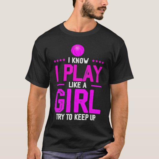 Ik weet dat ik speel als een meisje dat Basketba p T-shirt (Voorkant)