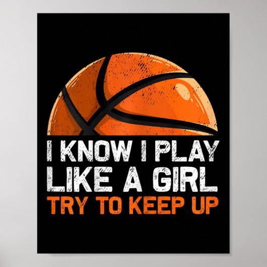 Ik weet dat ik speel als een meisje dat op Basketb Poster (Voorkant)