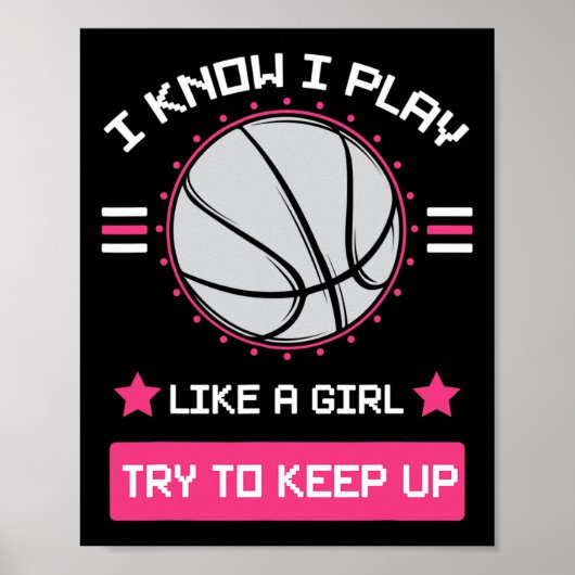Ik weet dat ik speel als een meisje dat op Basketb Poster (Voorkant)