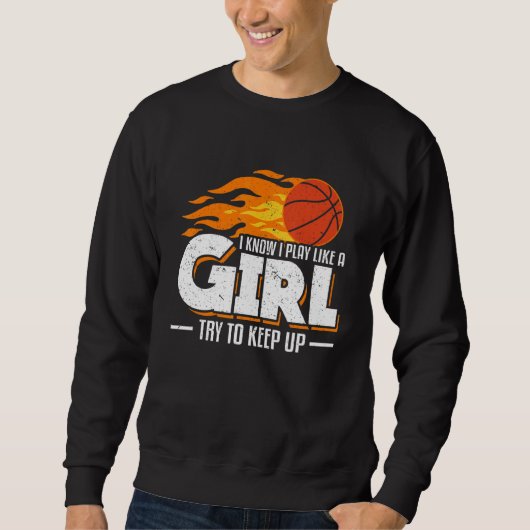Ik weet dat ik speel als een meisje dat op Basketb Trui (Voorkant)