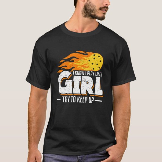 Ik weet dat ik speel als een meisje dat Picklebal T-shirt (Voorkant)