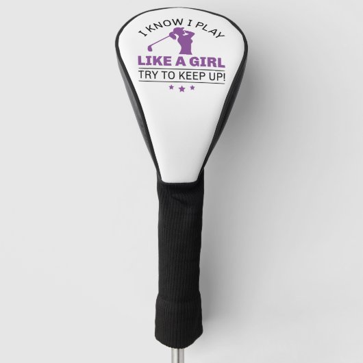 Ik weet dat ik speel als een meisje dat probeert o golfheadcover (Voorkant)
