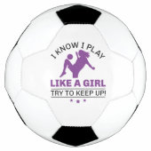 Ik weet dat ik speel als een meisje dat probeert o voetbal (Voorkant)