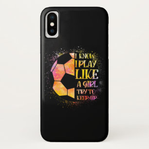 Ik weet dat ik speel als een meisje die de Voetbal Case-Mate iPhone Case