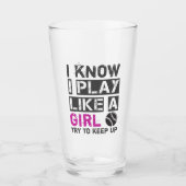 Ik weet dat ik speel als een meisje die honkbal pr glas (Voorkant)