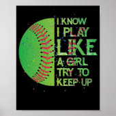 Ik weet dat ik speel als een meisje die softbal pr poster (Voorkant)