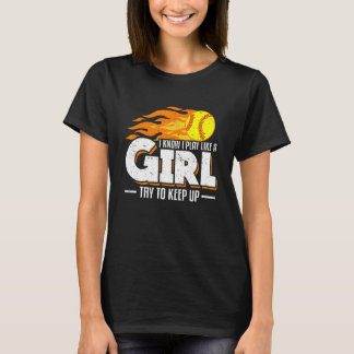 Ik weet dat ik speel als een meisje die softbal pr t-shirt