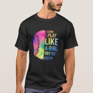 Ik weet dat ik speel als een meisje die softbal pr t-shirt