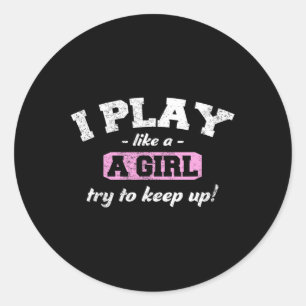 Ik weet dat ik speel als een meisje - Fun Sport Vo Ronde Sticker