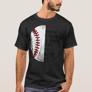 Ik weet dat ik speel als een meisje probeer 14 te t-shirt
