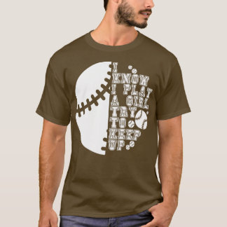 Ik weet dat ik speel als een meisje probeer 29 te t-shirt