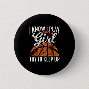 Ik weet dat ik speel als een meisje, probeer bij t ronde button 5,7 cm