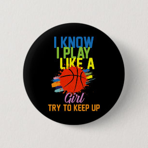 Ik weet dat ik speel als een meisje, probeer bij t ronde button 5,7 cm