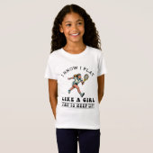 Ik weet dat ik speel als een meisje, probeer het b t-shirt (Voorkant volledig)