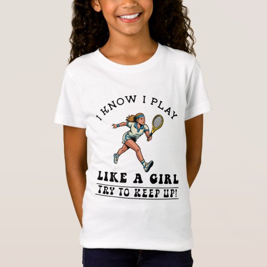 Ik weet dat ik speel als een meisje, probeer het b t-shirt (Voorkant)