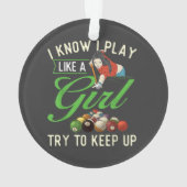 Ik weet dat ik speel als een meisje - Vrouwelijk p Ornament (achterkant)