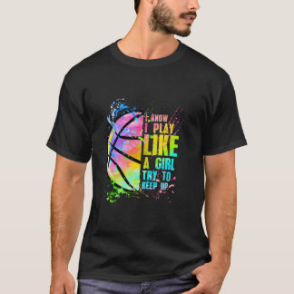 Ik weet dat ik speel als een poging om basketbal t t-shirt