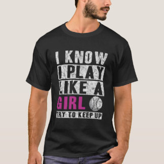 Ik weet dat ik speel als een softbal, probeer bij t-shirt