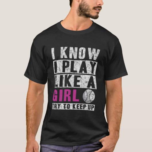 Ik weet dat ik speel als een softbal, probeer bij t-shirt (Voorkant)