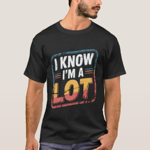 Ik weet dat ik veel durf zelfverzekerd waard zelfl t-shirt