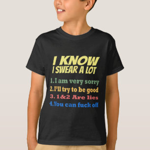Ik weet dat ik veel vloek, maar je kan er om lache t-shirt